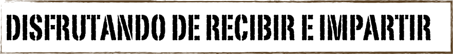 disfrutando de recibir e impartir
